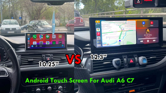 10.25″ vs 12.3″ Android Touch Screen for Audi A6 C7 2012-2019